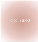 Devotional - God Is Good